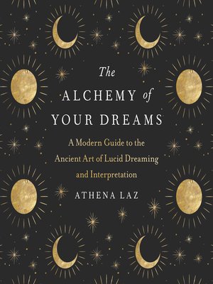 cover image of The Alchemy of Your Dreams
